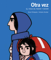 �Otra vez: el viaje de Nadia y Sahar�