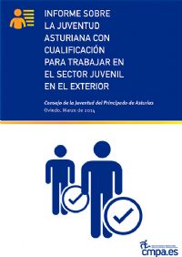 portada Informe sobre la Juventud Asturiana con Cualificaci�n para trabajar en el Sector Juvenil en el Exterior