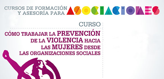 Curso prevenci�n de la violencia hacia las mujeres desde las organizaciones sociales